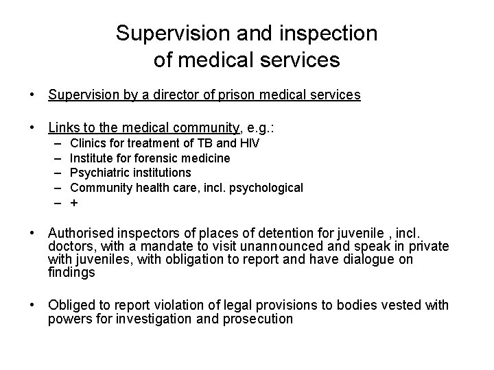 Supervision and inspection of medical services • Supervision by a director of prison medical