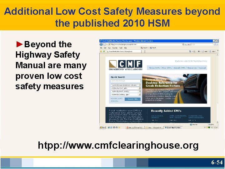 Additional Low Cost Safety Measures beyond the published 2010 HSM ►Beyond the Highway Safety