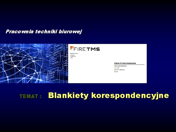 Pracownia techniki biurowej TEMAT : Blankiety korespondencyjne 