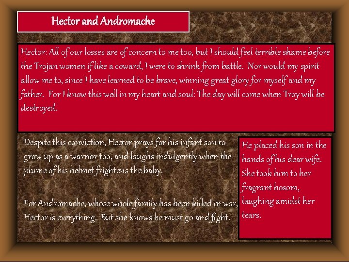 Hector and Andromache Hector: All of our losses are of concern to me too,