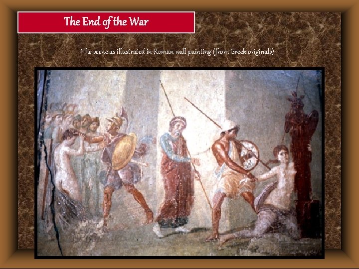 The End of the War The scene as illustrated in Roman wall painting (from