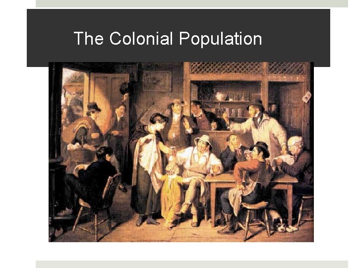 The Colonial Population 