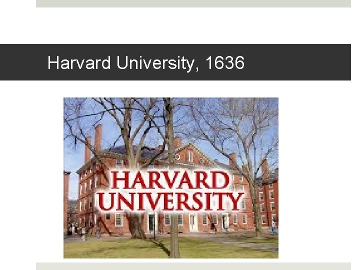 Harvard University, 1636 