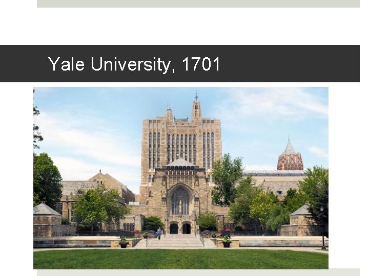 Yale University, 1701 