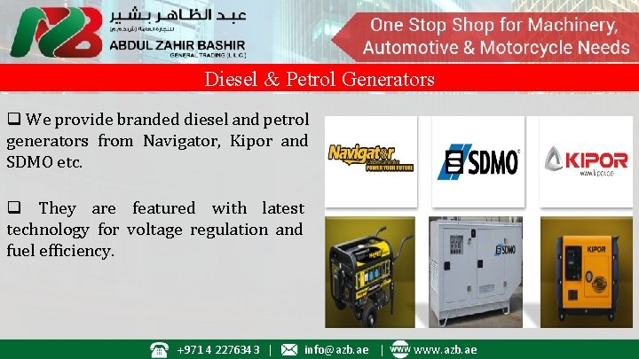 Diesel & Petrol Generators q We provide branded diesel and petrol generators from Navigator,