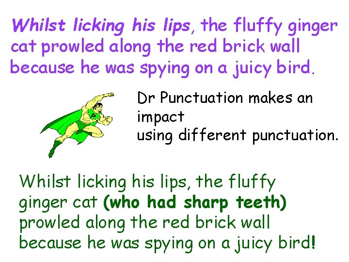 Whilst licking his lips, the fluffy ginger cat prowled along the red brick wall