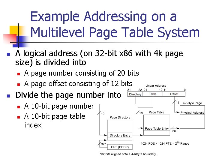 Example Addressing on a Multilevel Page Table System n A logical address (on 32