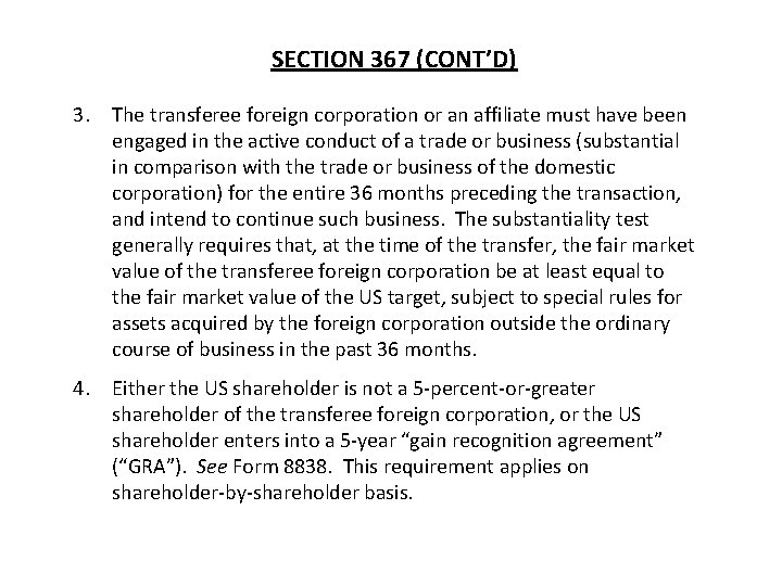SECTION 367 (CONT’D) 3. The transferee foreign corporation or an affiliate must have been SECTION 367 (CONT’D) 3. The transferee foreign corporation or an affiliate must have been