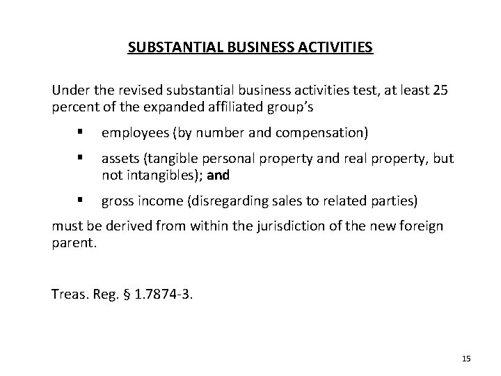 SUBSTANTIAL BUSINESS ACTIVITIES Under the revised substantial business activities test, at least 25 percent SUBSTANTIAL BUSINESS ACTIVITIES Under the revised substantial business activities test, at least 25 percent