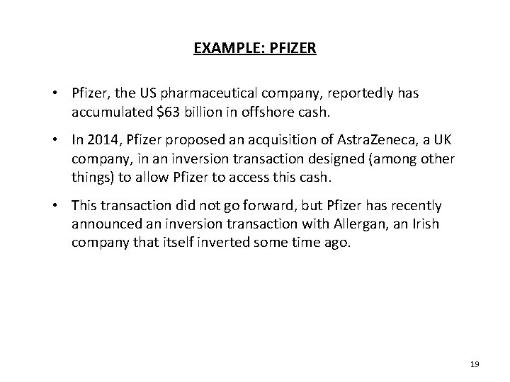 EXAMPLE: PFIZER • Pfizer, the US pharmaceutical company, reportedly has accumulated $63 billion in EXAMPLE: PFIZER • Pfizer, the US pharmaceutical company, reportedly has accumulated $63 billion in