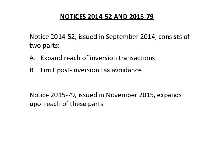 NOTICES 2014 -52 AND 2015 -79 Notice 2014 -52, issued in September 2014, consists NOTICES 2014 -52 AND 2015 -79 Notice 2014 -52, issued in September 2014, consists