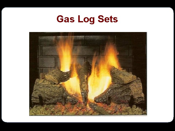 Gas Log Sets 