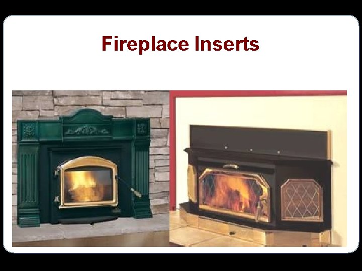 Fireplace Inserts 