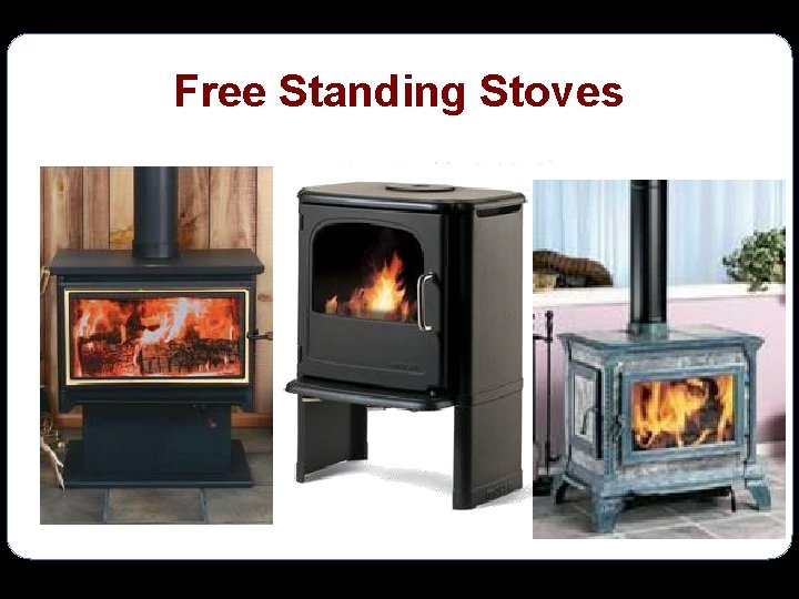 Free Standing Stoves 