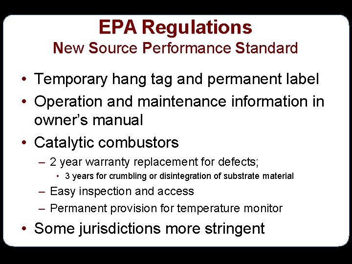 EPA Regulations New Source Performance Standard • Temporary hang tag and permanent label •