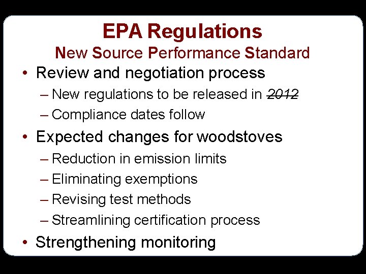 EPA Regulations New Source Performance Standard • Review and negotiation process – New regulations