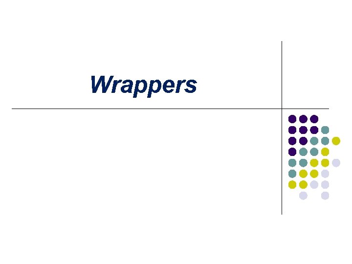 Wrappers 