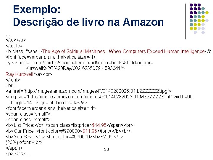 Exemplo: Descrição de livro na Amazon …. </td></tr> </table> <b class="sans">The Age of Spiritual