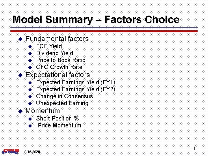 Model Summary – Factors Choice u Fundamental factors u u u Expectational factors u