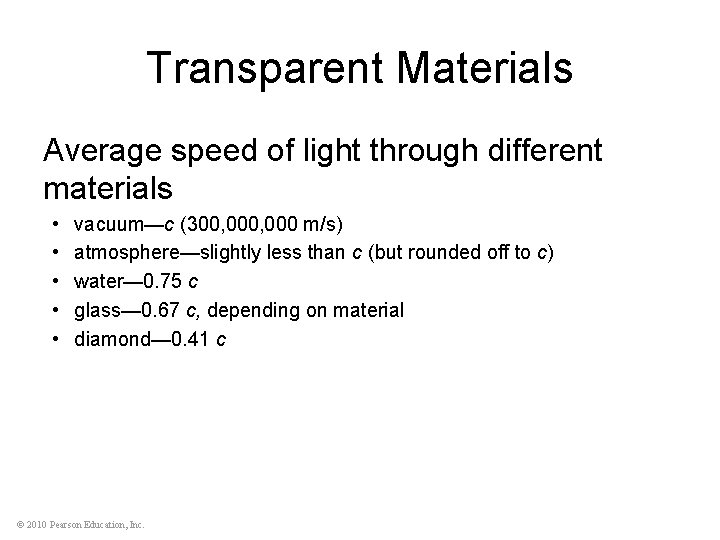 Transparent Materials Average speed of light through different materials • • • vacuum—c (300,