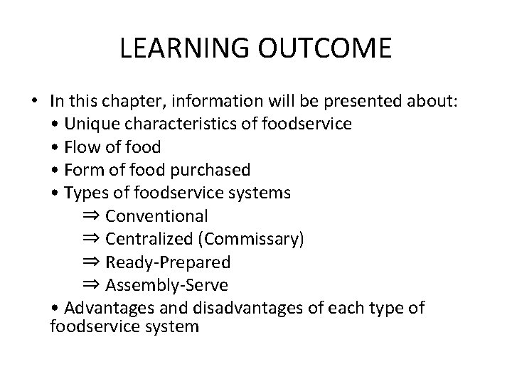 LEARNING OUTCOME • In this chapter, information will be presented about: • Unique characteristics