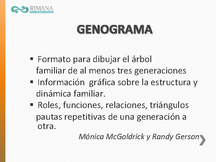 GENOGRAMA § Formato para dibujar el árbol familiar de al menos tres generaciones §