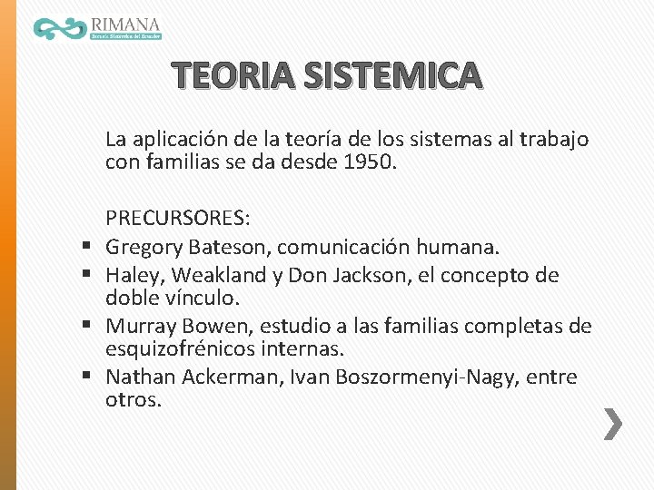 TEORIA SISTEMICA La aplicación de la teoría de los sistemas al trabajo con familias