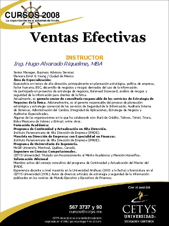 Ventas Efectivas INSTRUCTOR Ing. Hugo Alvarado Riquelme, MBA Senior Manager, Business Advisory Services Mancera