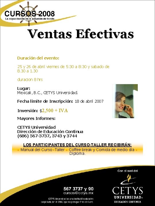 Ventas Efectivas Duración del evento: 25 y 26 de abril viernes de 5: 30