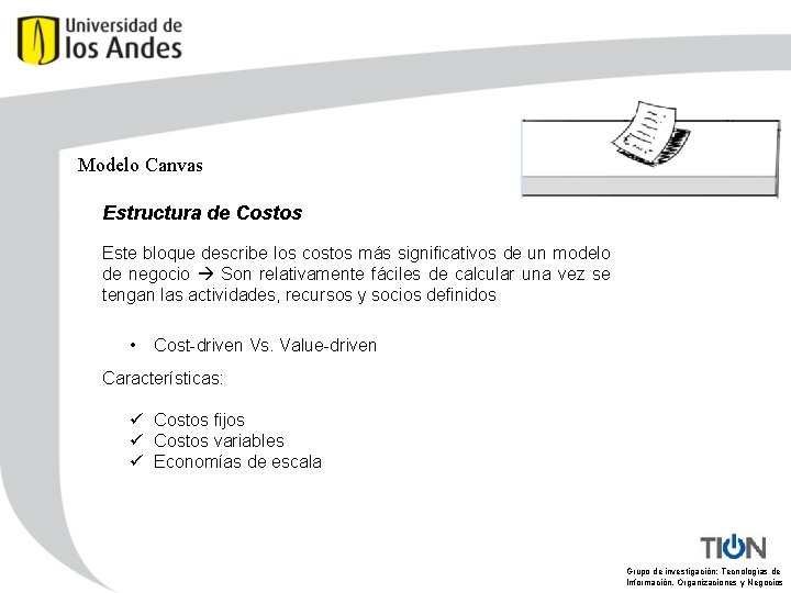 Modelo Canvas Estructura de Costos Este bloque describe los costos más significativos de un