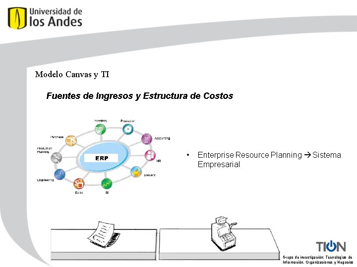 Modelo Canvas y TI Fuentes de Ingresos y Estructura de Costos • Enterprise Resource