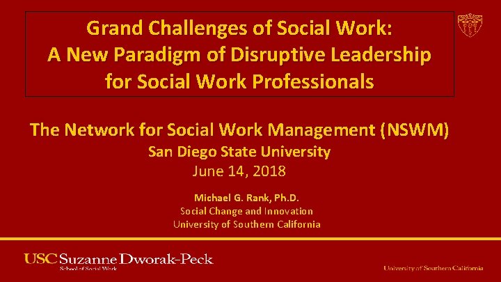 Grand Challenges of Social Work: A New Paradigm of Disruptive Leadership for Social Work