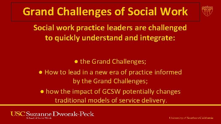 Grand Challenges of Social Work Social work practice leaders are challenged to quickly understand