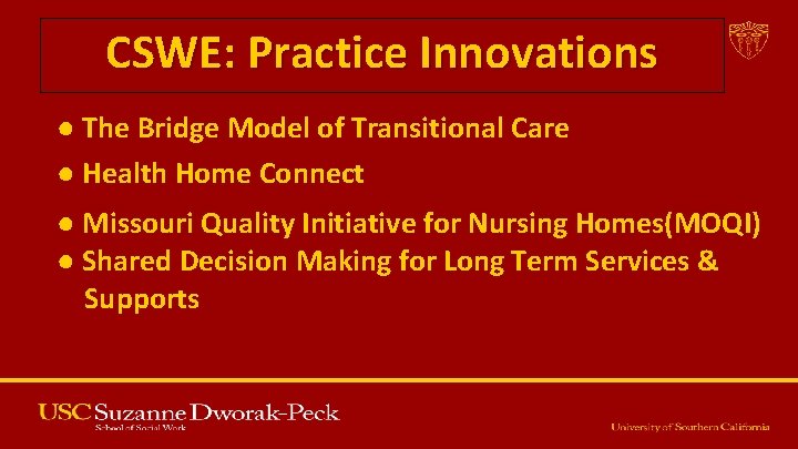 CSWE: Practice Innovations ● The Bridge Model of Transitional Care ● Health Home Connect