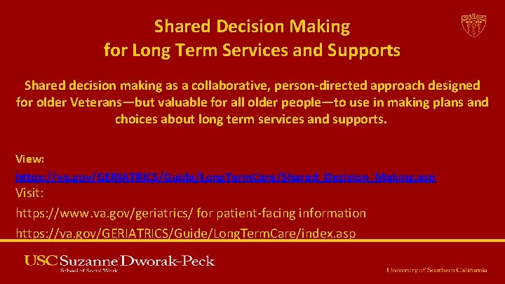 Shared Decision Making for Long Term Services and Supports Shared decision making as a