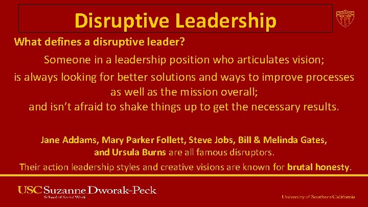 Disruptive Leadership What defines a disruptive leader? Someone in a leadership position who articulates Disruptive Leadership What defines a disruptive leader? Someone in a leadership position who articulates