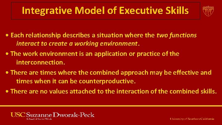 Integrative Model of Executive Skills • Each relationship describes a situation where the two