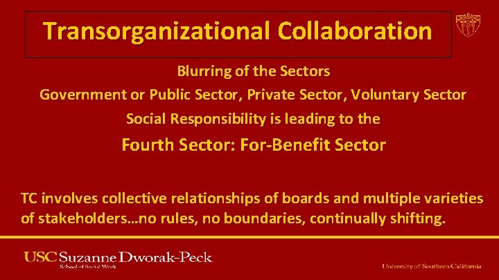 Transorganizational Collaboration Blurring of the Sectors Government or Public Sector, Private Sector, Voluntary Sector