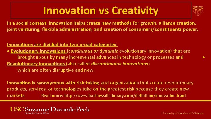Innovation vs Creativity In a social context, innovation helps create new methods for growth,