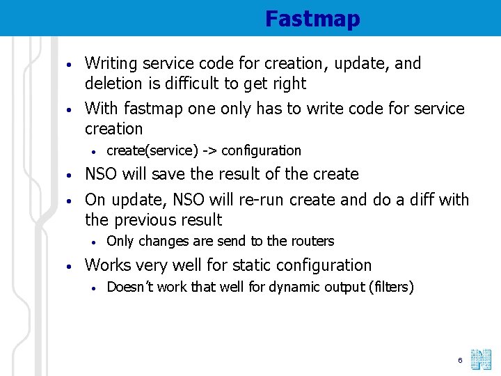 Fastmap • Writing service code for creation, update, and deletion is difficult to get