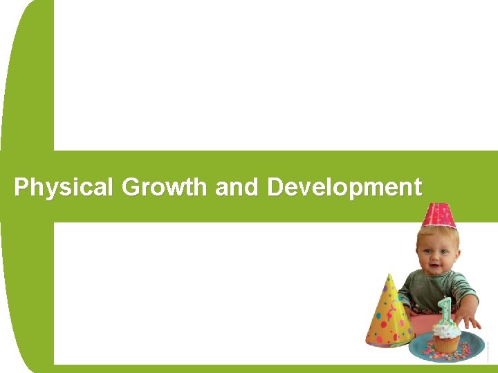 Physical Growth and Development 