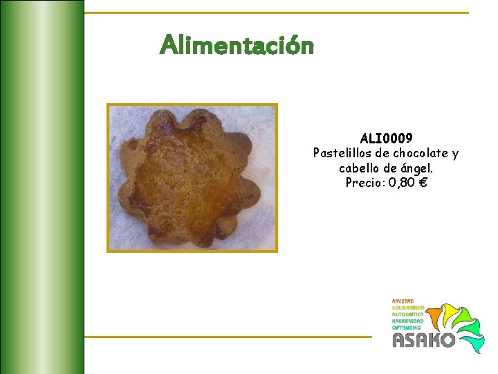 Alimentación ALI 0009 Pastelillos de chocolate y cabello de ángel. Precio: 0, 80 €