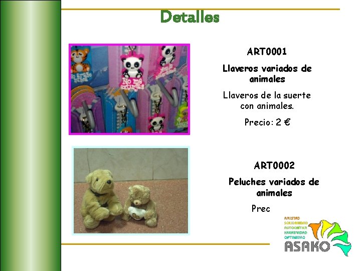 Detalles ART 0001 Llaveros variados de animales Llaveros de la suerte con animales. Precio: