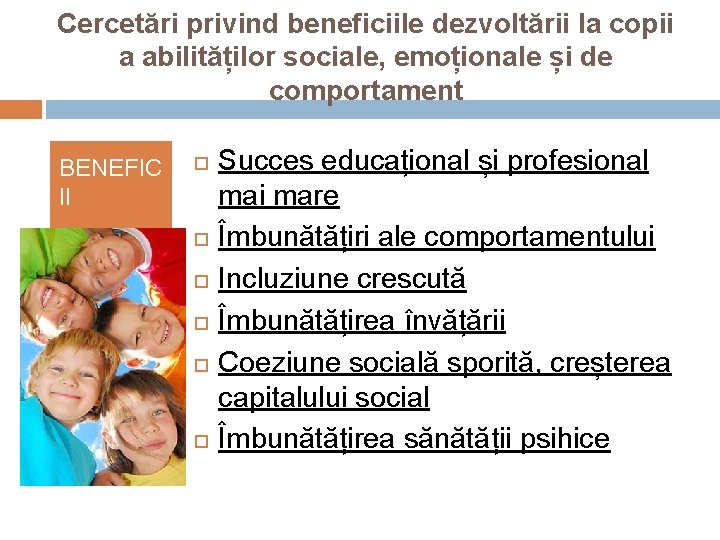 Cercetări privind beneficiile dezvoltării la copii a abilităților sociale, emoționale și de comportament BENEFIC