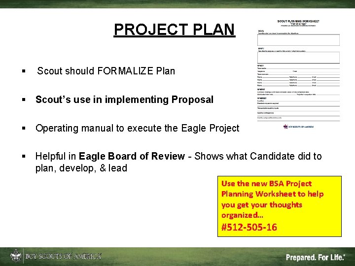 PROJECT PLAN § Scout should FORMALIZE Plan § Scout’s use in implementing Proposal §