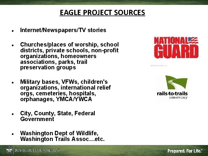 EAGLE PROJECT SOURCES Internet/Newspapers/TV stories Churches/places of worship, school districts, private schools, non-profit organizations,