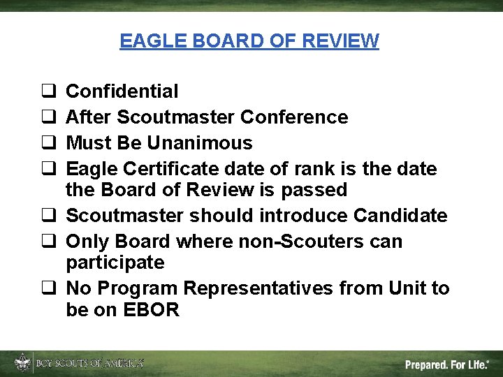EAGLE BOARD OF REVIEW q q Confidential After Scoutmaster Conference Must Be Unanimous Eagle