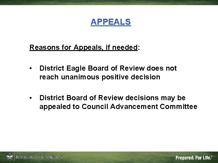 APPEALS Reasons for Appeals, if needed: • District Eagle Board of Review does not