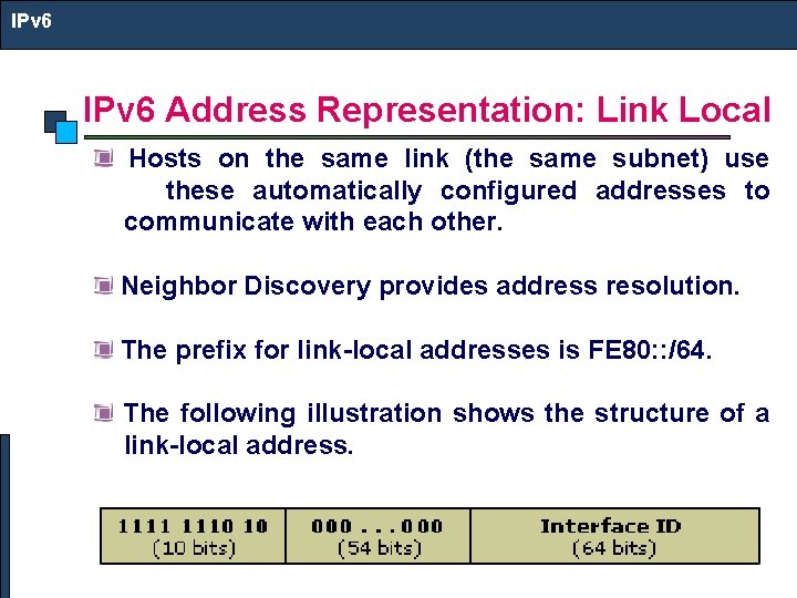 IPv 6 Address Representation: Link Local Hosts on the same link (the same subnet)