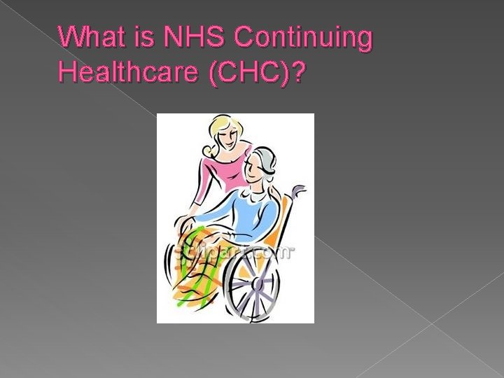 What is NHS Continuing Healthcare (CHC)? 